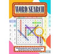 Word Search - Finding Words and Calming Nerves: Word Searches for Relaxation