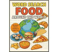 Word Search Food Around The World: Word Search Puzzles for Food Around 196 Countries in the World: Includes the Description of the Food |8.5x11 inches ... foodies, travelers, and puzzle lovers alike.
