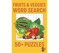 Word Search Foods | Fruits & Veggies Edition: Learn Over 400 Fruits & Vegetables to Add to Your Diet