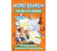 Word Search for 3rd & 4th Graders: 55 Fun Word Search Puzzles for 3rd & 4th Graders | Vocabulary, Spelling & Focus Skills | 6x9 Workbook | 110 Pages | With Solutions