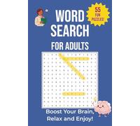 Word Search for Adults: 55 Fun Brain-Boosting Puzzles to Relax and Stay Sharp: Boost Your Brain with Engaging Word Games - Great for Travel, Leisure, and Daily Relaxation