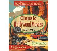 Word Search For Adults Classic Hollywood Movies 1950-1980 50 Puzzles Large Print: Classic Films Word Search Puzzle Book for Adults with Vintage Movie ... Print 8.5x11, 100 Pages, 1950s-1980s Cinema