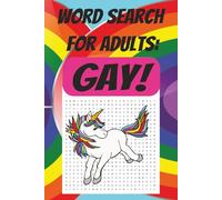 Word Search for Adults- Gay!: Its Gay all the Way!