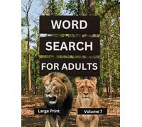 Word Search For Adults Large Print Volume 7: Puzzles For Seniors With Fun Wildlife On Every Page (Color Version)