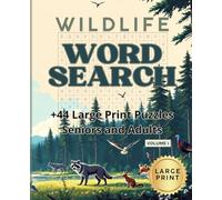 Word Search for Adults - Wildlife Volume 1: 44+ Large Print 14x14 Word Search Puzzles with Solutions Included - Relaxing Brain Games for Adults & Seniors
