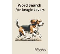 Word Search for Beagle Lovers: Dive into the characteristics of beagles everywhere! | 6x9 inches, 110 Pages|, 50+ Puzzles with Solutions Included
