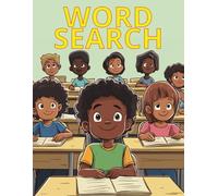 Word Search for Black Kids Ages 6-10: Practice Spelling, Learn Vocabulary, and Improve Reading Skills With 100 Puzzles