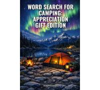 Word Search for Camping: Appreciation Gift Edition: Sharpen Your Mind with 100 Puzzles to Enjoy on Your Next Outdoor Adventure