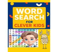 Word Search for Clever Kids: 40 Fun & Challenging Puzzles to Boost Spelling, Memory, and Problem-Solving Skills 480 Words 12 Word Per Puzzle