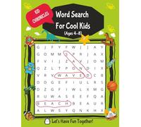 Word Search For Cool Kids: Kid Chronicles: 50+ Word Puzzles | Fun Challenges For Children Ages 4-8 | Search and Find Words Activity Book With Multiple Levels Of Difficulty