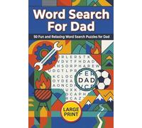 Word Search For Dad: 50 Fun and Relaxing Word Search Puzzles for Dad