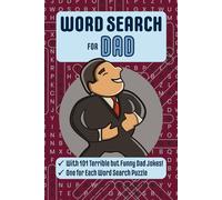 Word Search for Dad: With 101 Terrible but Funny Dad Jokes! One for each Word Find Puzzle