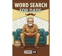 Word Search for Dads: Brain Games For Father’s Day, Birthdays, or Just Because | Over 50 Word Puzzles About Fatherhood, Hobbies, and Classic Dad Life