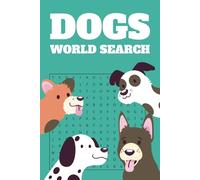 Word Search for Dog Lovers: Find 495 Dogs Lover Words | Puzzle Book for Adults, Seniors, and Teens | 6×9 inches, 110pages, 50+ Puzzles