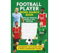 Word Search for English Football Fans: The Ultimate Brain-Teaser Book for True English Football Supporters | 44 teams | 576 football players in total