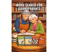 Word Search for Grandparents: 100 Challenging Puzzles to Keep Your Mind Sharp