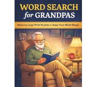Word Search for Grandpas: Relaxing Large Print Puzzles to Keep Your Mind Sharp