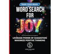 Word Search for Joy: Leverage Power of Suggestion. Maximize Positive Thinking.