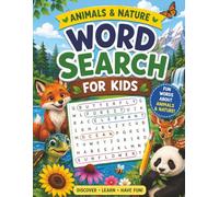 Word Search for Kids 8-12: Animals & Nature: 60+ Puzzles - Progressive Difficulty, Answer Key, Vocabulary & Screen-Free Learning