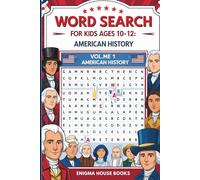 Word Search for Kids Age 10 - 12: Vol. American History - Explore US history through fun and educational word games.