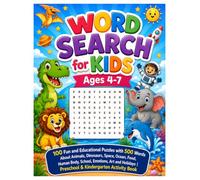 Word Search for Kids Ages 4-7: 100 Fun and Educational Puzzles with 500 Words About Animals, Dinosaurs, Space, Ocean, Food, Human Body, School, ... | Preschool & Kindergarten Activity Book
