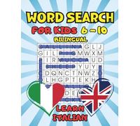 WORD SEARCH FOR KIDS AGES 6 - 10: Fantastic puzzles to learn Italian and practice spelling