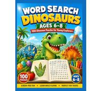 Word Search for Kids Ages 6-8: 100 Dinosaur Puzzles for Young Explorers