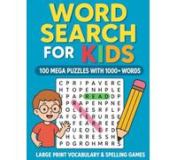 Word Search for Kids Ages 6-8: 100 Mega Puzzles with 1000+ Words - Ultimate Fun Activity Book for 1st, 2nd & 3rd Grade (Large Print Vocabulary & Spelling Games)