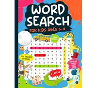 Word Search for Kids Ages 6-8: Beginner-Friendly 100 Themed Puzzles • 5 Skill Levels • 1000 Words • Fun Illustrations to Color • Silly Tongue Twisters