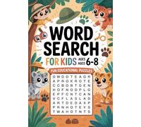 WORD SEARCH FOR KIDS AGES 6-8-FUN EDUCATIONAL PUZZLES: Simple Skill-Building Puzzle Workbook