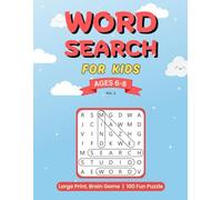 Word Search for Kids Ages 6-8: Large Print Brain Game with Fun Puzzles: 100 Fun Puzzles with Easy to Hard Grids, Boost Learning, Focus, and Vocabulary for Kids