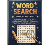Word Search for Kids Ages 8-10: 100 Puzzles to Boost Vocabulary, Focus & Learning with Fun Topics and Easy Grids