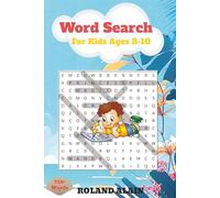 Word Search for Kids Ages 8-10: 60 Themed Puzzles in Easy-to-Read Print to Boost Vocabulary, Spelling & Focus | Fun and Educational Word Game Activities with Coloring Images To Keep Children Engaged