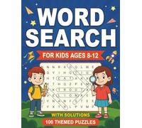 Word Search for Kids ages 8-12: 100 themed puzzles to boost building spelling, vocabulary and word recognition