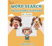 Word Search for Kids Ages 8-12: 60 Themed Puzzles for Learning and Fun - Boost Vocabulary and Discovery | Solutions Included