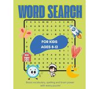 Word Search for Kids, Ages 8-12: Boost spelling, vocabulary and brain power with every puzzle