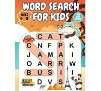 Word Search for Kids Ages: A Fun and Educational Puzzle Book to Build Vocabulary, Spelling, and Problem-Solving Skills!