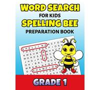 Word Search For Kids Spelling Bee Preparation Book Grade 1: 1st Grade Spelling Workbook Fun Puzzle Book First Grade Teacher Student Class Homeschool