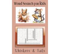 Word Search for Kids : Whiskers & Tails: Activity Book | 30 Fun and Easy Puzzles with Solutions | 63 pages | 6" x 9" size | Soft Cover