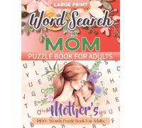 Word Search for Mom: 1800+ Words Puzzle Book for Adults with Large Print, Relaxing Themed Puzzles & Heartwarming Quotes - Perfect Gift for Mothers, Seniors & Mom Lovers