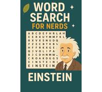 Word Search for Nerds - Einstein: A Genius-Inspired Puzzle Book for Curious Minds!
