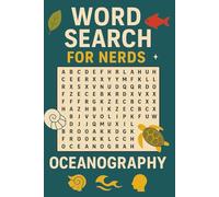 Word Search for Nerds - Oceanography: A Living Puzzle Book for the Naturally Curious!