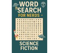 WORD SEARCH FOR NERDS - SCIENCE FICTION: A Living Puzzle Book for the Naturally Curious!