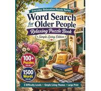 Word Search for Older People: Large Print Relaxing Puzzle Book with Fun Facts | Easy-to-Read Word Find for Adults & Seniors (Simple Living Themes)