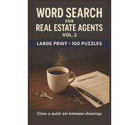 Word Search for Real Estate Agents Vol. 2 (Large Print): 100 Large Print Real Estate Puzzles for Property Terms, Sales, Client Service, Home Styles, Marketing, and Contracts