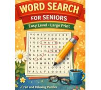 Word Search for Seniors: Easy Level Large Print Puzzles: Relaxing and Enjoyable Word Search Puzzles for Older Adults
