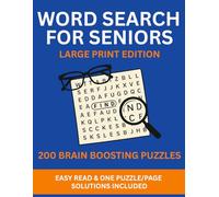 WORD SEARCH FOR SENIORS: LARGE PRINT EDITION: 200 BRAIN BOOSTING PUZZLES: EASY READ & PUZZLE/PAGE