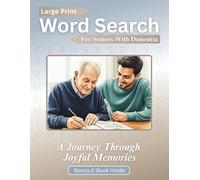 Word Search For Seniors With Dementia: 200 Nostalgic and Everyday Themed Big Print Easy Word Search Puzzles For Seniors with Dementia, Alzheimer's and ... and Perfect Gift for Seniors with Dementia.