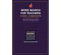 Word Search for Teachers: 60 Puzzles Built for the Teaching Profession - Lesson Planning, Classroom Life, School Subjects & More
