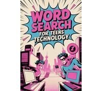 Word Search for Teens. Technology: Reliable Lexicon Puzzle Workbook for Teenagers